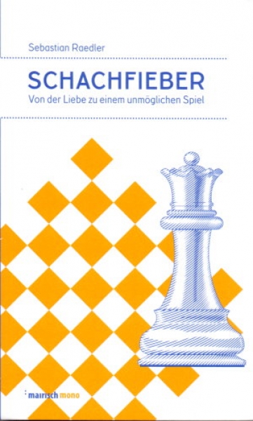 Raedler, Schachfieber
